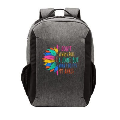 I Don't Always Roll A Joint But When I Do It's My Ankle Vector Backpack