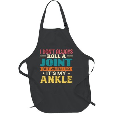 I Don't Always Roll A Joint But When I Do It's My Ankle Full-Length Apron With Pockets
