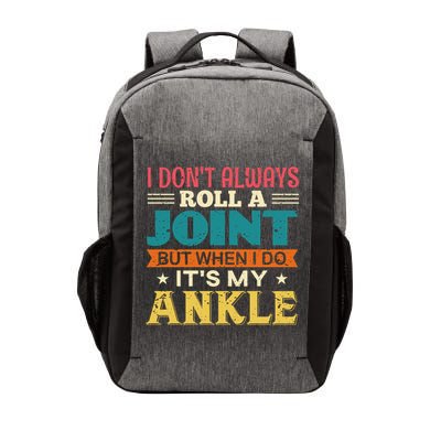 I Don't Always Roll A Joint But When I Do It's My Ankle Vector Backpack