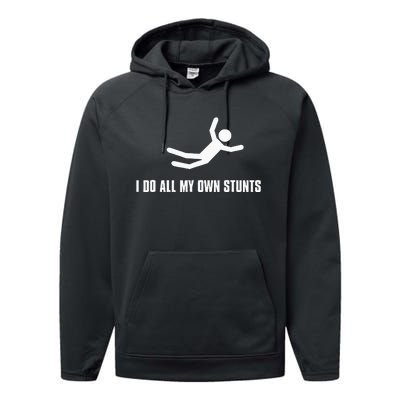 I Do All My Own Stunts Dark Adult And Performance Fleece Hoodie