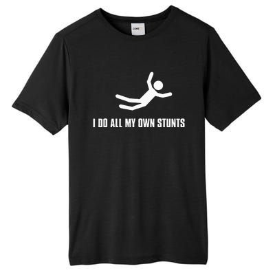 I Do All My Own Stunts Dark Adult And Tall Fusion ChromaSoft Performance T-Shirt