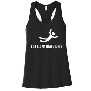 I Do All My Own Stunts Dark Adult And Women's Racerback Tank