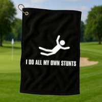 I Do All My Own Stunts Dark Adult And Golf Towel