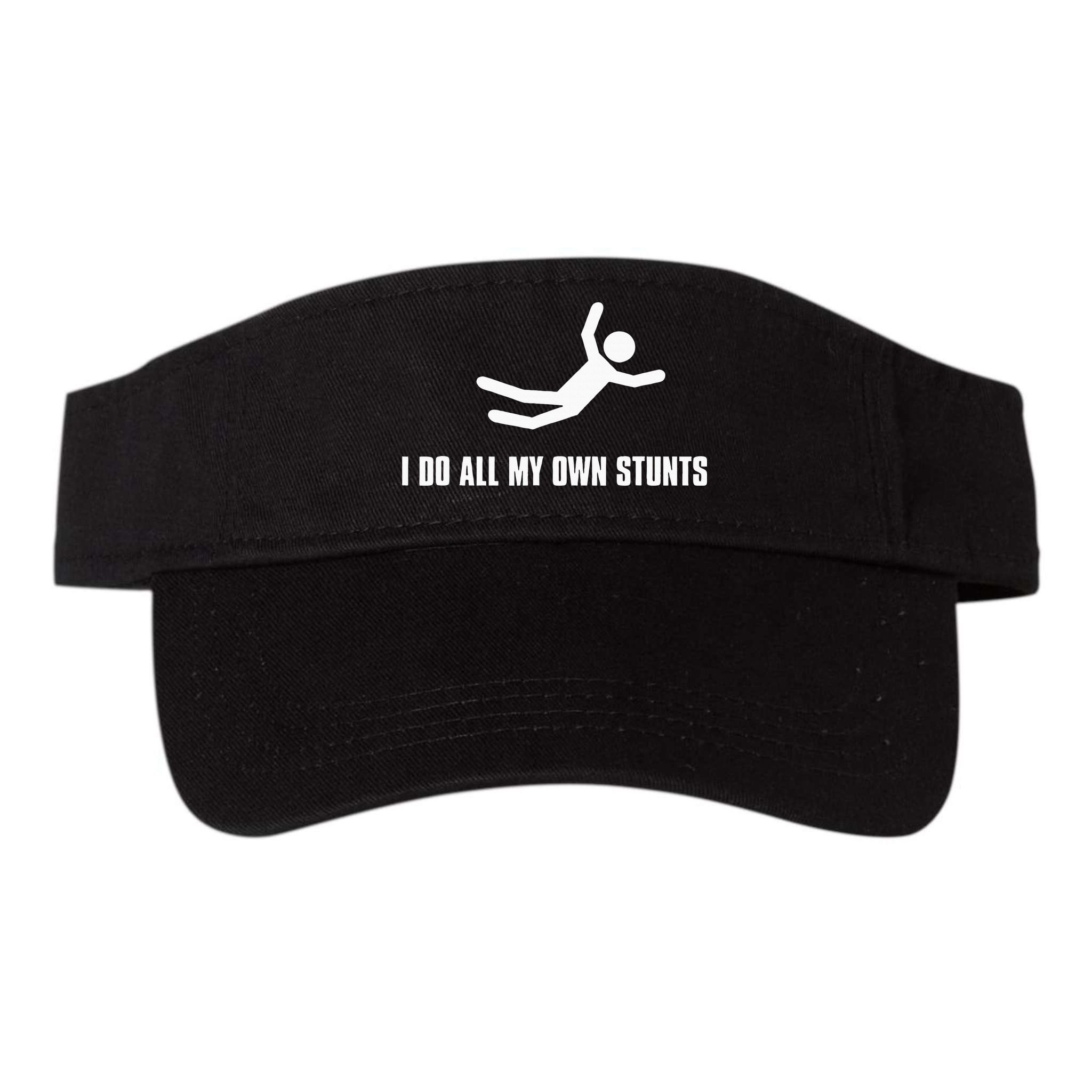 I Do All My Own Stunts Dark Adult And Visor