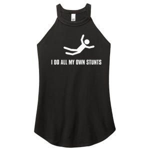 I Do All My Own Stunts Dark Adult And Women's Perfect Tri Rocker Tank