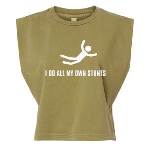 I Do All My Own Stunts Dark Adult And Garment-Dyed Women's Muscle Tee