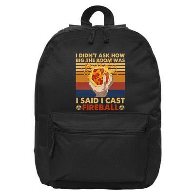 I DidnT Ask How Big The Room Was I Said I Cast 16 in Basic Backpack