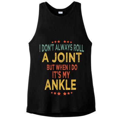 I DonT Always Roll A Joint But When I Do ItS My Ankle Meme Ladies PosiCharge Tri-Blend Wicking Tank