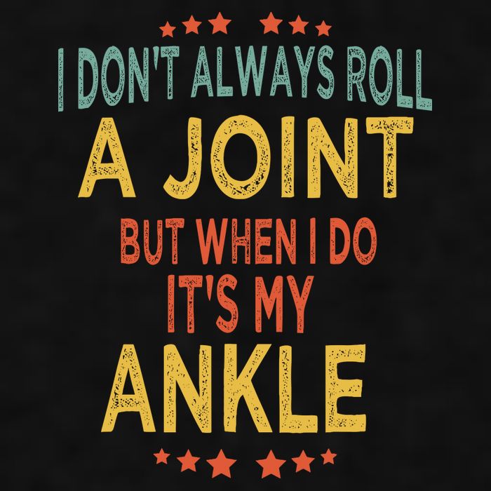 I DonT Always Roll A Joint But When I Do ItS My Ankle Meme Ladies PosiCharge Tri-Blend Wicking Tank