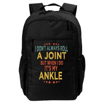 I DonT Always Roll A Joint But When I Do ItS My Ankle Meme Backpack