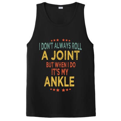 I DonT Always Roll A Joint But When I Do ItS My Ankle Meme PosiCharge Competitor Tank