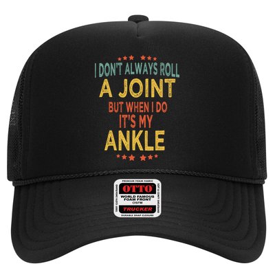I DonT Always Roll A Joint But When I Do ItS My Ankle Meme Trucker Hat