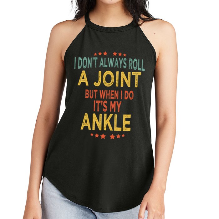 I DonT Always Roll A Joint But When I Do ItS My Ankle Meme Women's Perfect Tri Rocker Tank