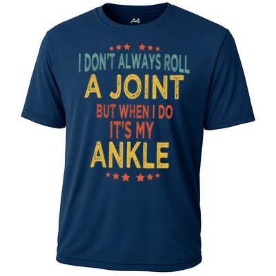 I DonT Always Roll A Joint But When I Do ItS My Ankle Meme Performance Shirt