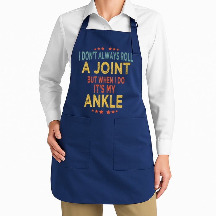 I DonT Always Roll A Joint But When I Do ItS My Ankle Meme Apron
