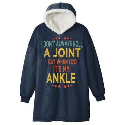 I DonT Always Roll A Joint But When I Do ItS My Ankle Meme Hooded Wearable Blanket