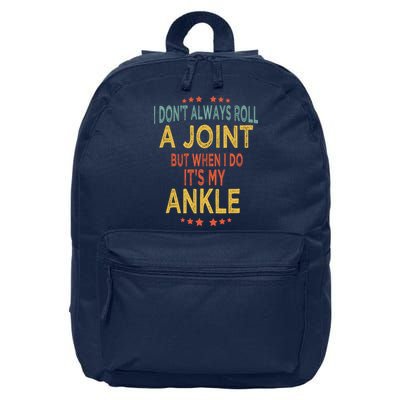 I DonT Always Roll A Joint But When I Do ItS My Ankle Meme 16 in Basic Backpack