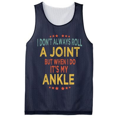 I DonT Always Roll A Joint But When I Do ItS My Ankle Meme Mesh Reversible Basketball Jersey Tank