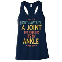 I DonT Always Roll A Joint But When I Do ItS My Ankle Meme Womens Tank Top
