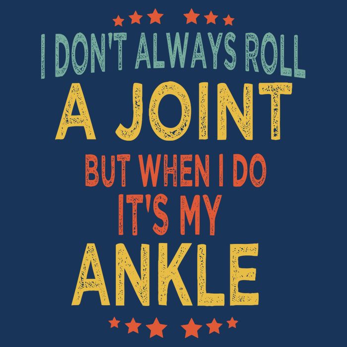 I DonT Always Roll A Joint But When I Do ItS My Ankle Meme Baby Bodysuit