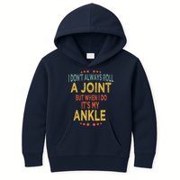 I DonT Always Roll A Joint But When I Do ItS My Ankle Meme Kids Hoodie