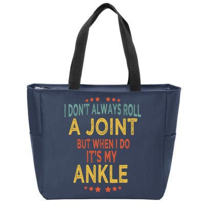 I DonT Always Roll A Joint But When I Do ItS My Ankle Meme Zip Tote Bag