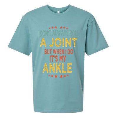 I DonT Always Roll A Joint But When I Do ItS My Ankle Meme Sueded Cloud Jersey T-Shirt