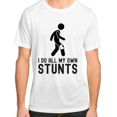 I Do All My Own Stunts Injury Knee Surgery Recovery Adult ChromaSoft Performance T-Shirt