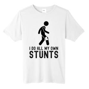 I Do All My Own Stunts Injury Knee Surgery Recovery Tall Fusion ChromaSoft Performance T-Shirt