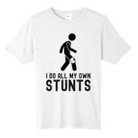 I Do All My Own Stunts Injury Knee Surgery Recovery Tall Fusion ChromaSoft Performance T-Shirt