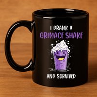 I drank a grimace shake and survived  11oz C Handle Ceramic Mug