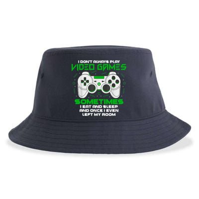 I Dont Always Play Video Games Gaming Humor Funny Gamer Sustainable Bucket Hat