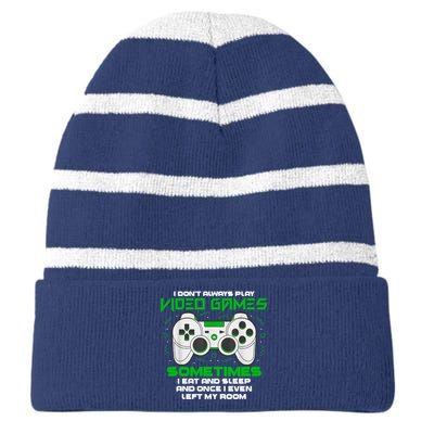 I Dont Always Play Video Games Gaming Humor Funny Gamer Striped Beanie with Solid Band