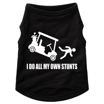I Do All My Own Stunts Funny Golfer Doggie Tank