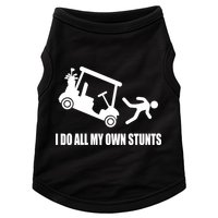 I Do All My Own Stunts Funny Golfer Doggie Tank