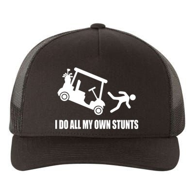I Do All My Own Stunts Funny Golfer Yupoong Adult 5-Panel Trucker Hat