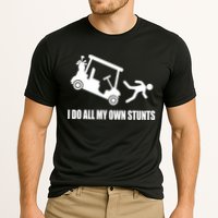 I Do All My Own Stunts Funny Golfer Performance Shirt