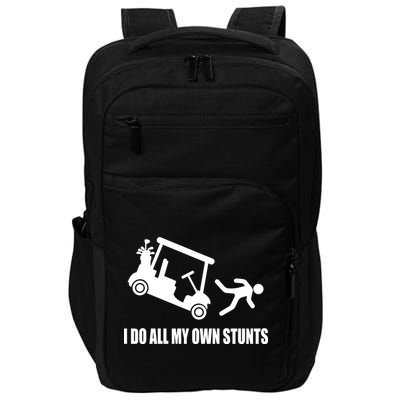 I Do All My Own Stunts Funny Golfer Impact Tech Backpack