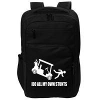 I Do All My Own Stunts Funny Golfer Impact Tech Backpack