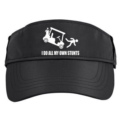 I Do All My Own Stunts Funny Golfer Adult Drive Performance Visor