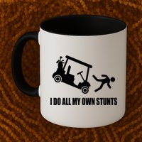 I Do All My Own Stunts Funny Golfer Mug