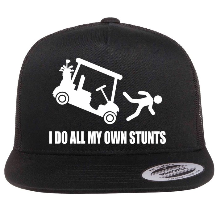 I Do All My Own Stunts Funny Golfer Flatbill Hat