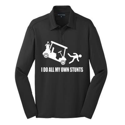 I Do All My Own Stunts Funny Golfer Silk Touch Performance Long Sleeve Polo