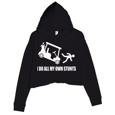 I Do All My Own Stunts Funny Golfer Crop Fleece Hoodie