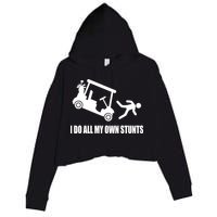 I Do All My Own Stunts Funny Golfer Crop Fleece Hoodie