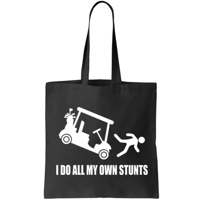 I Do All My Own Stunts Funny Golfer Bag