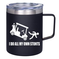 I Do All My Own Stunts Funny Golfer 12oz Stainless Steel Coffee Mug