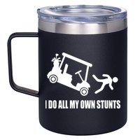 I Do All My Own Stunts Funny Golfer 12oz Stainless Steel Coffee Mug