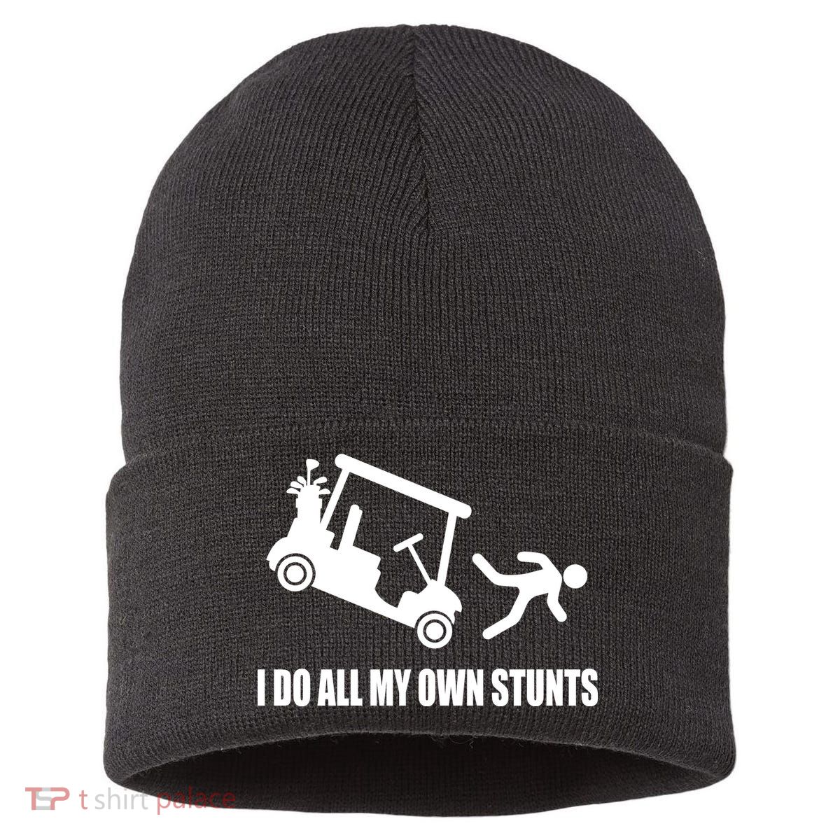 I Do All My Own Stunts Funny Golfer Sustainable Knit Beanie