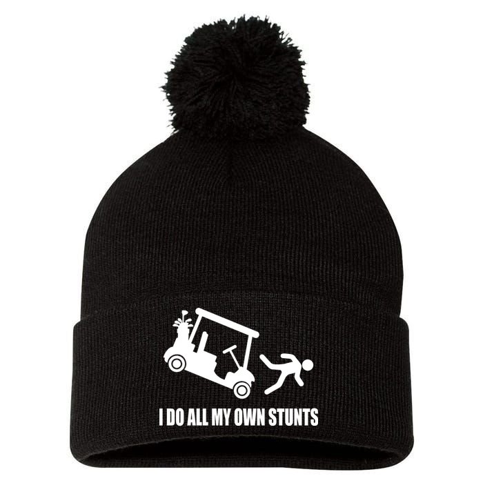 I Do All My Own Stunts Funny Golfer Pom Pom 12in Knit Beanie
